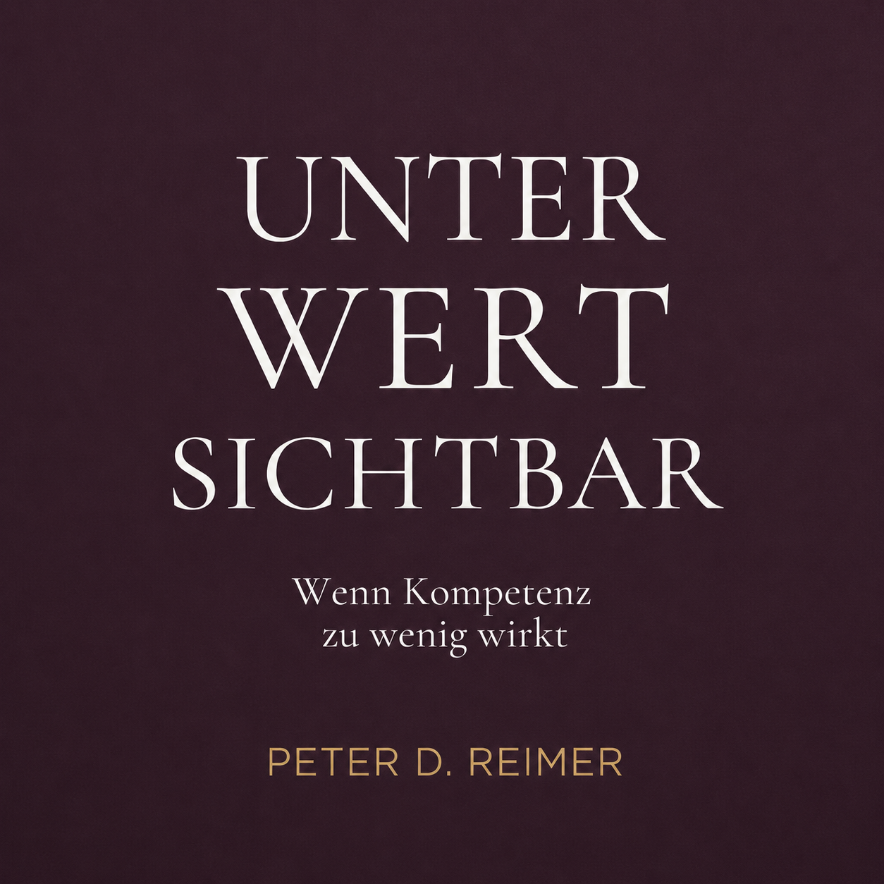Audiocover UNTER WERT SICHTBAR von Peter D. Reimer