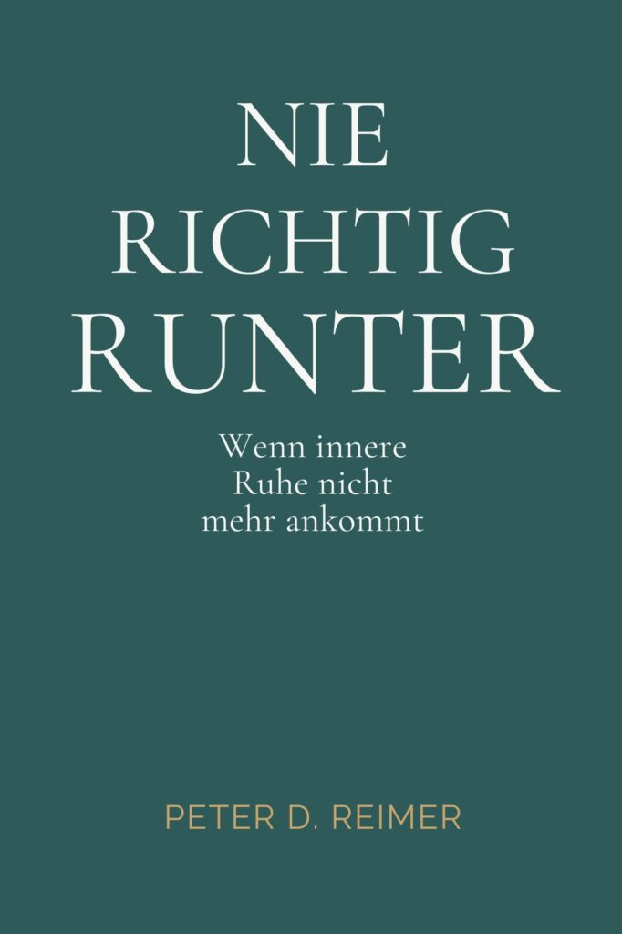 Buchcover NIE RICHTIG RUNTER von Peter D. Reimer